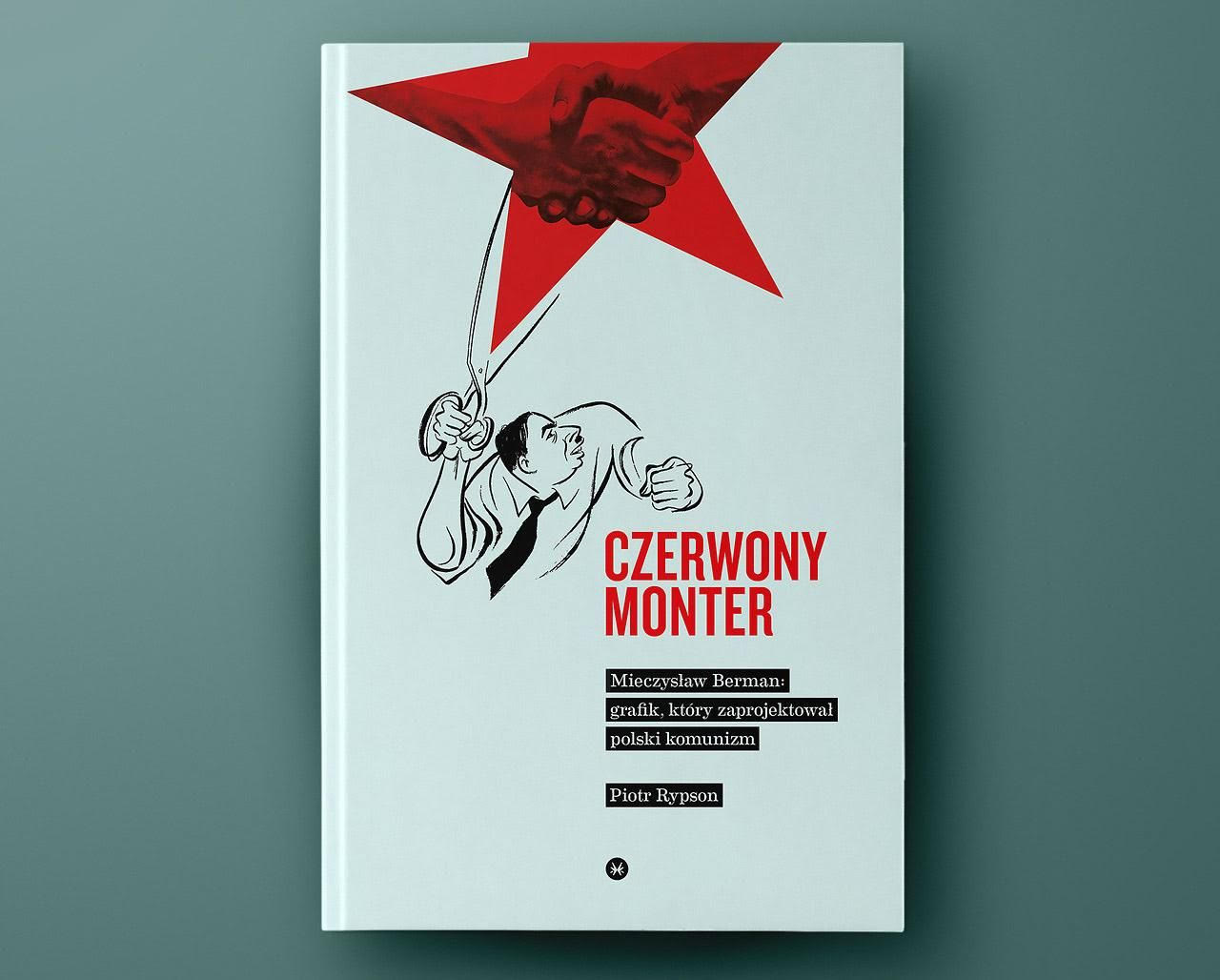 The cover of the book "Red Fitter. Mieczyslaw Berman-the graphic artist who designed Polish communism", author: Piotr Rypson, project: Przemek Dembowski, photo: Karakter publishing house.